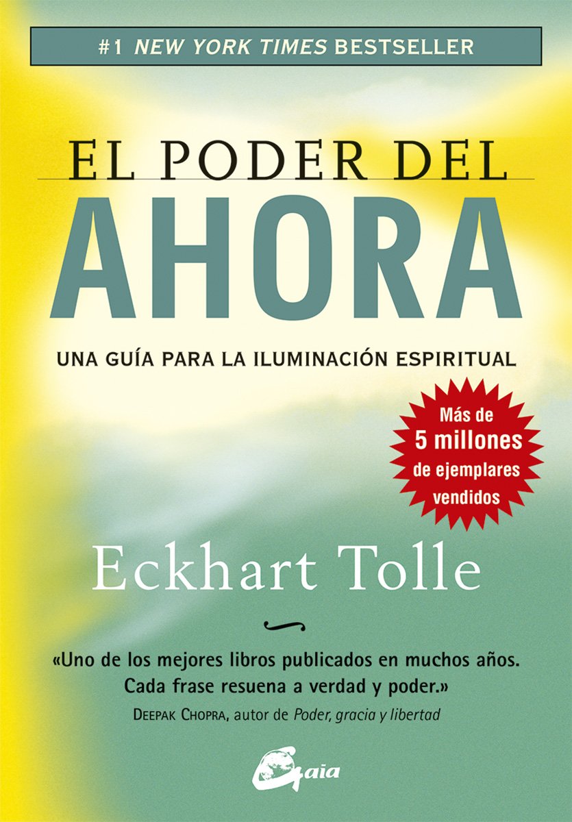 Libro El poder del ahora: una guía para la iluminación espiritual de Eckhart Tolle